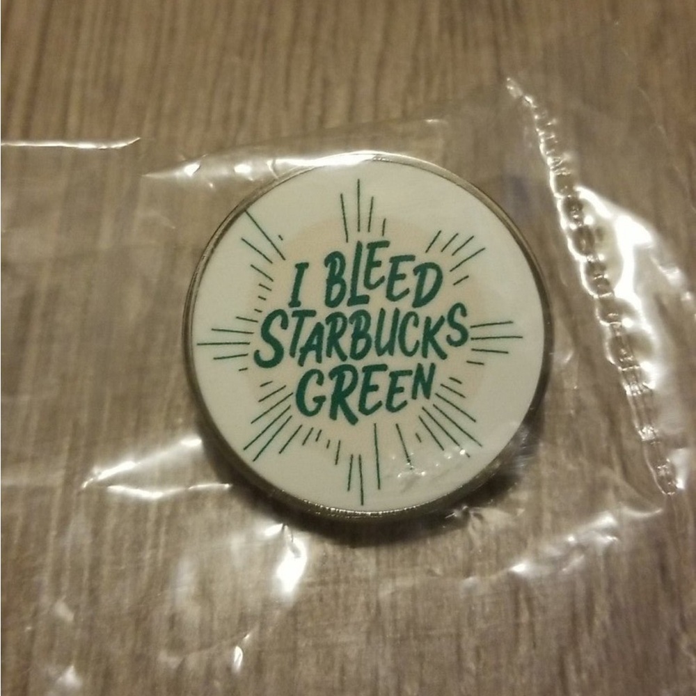 Starbucks “I bleed starbucks green” pin, brand new